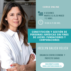 CONSTITUCIÓN Y GESTIÓN DE PERSONAS JURÍDICAS SIN FINES DE LUCRO: FUNDACIONES Y CORPORACIONES